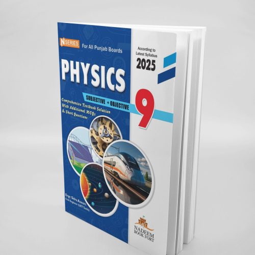 Physics 9 , N-series, Nadeem Book Fort